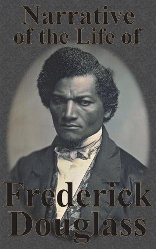 Narrative of the Life of Frederick Douglass (Hardback)