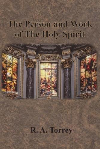 The Person and Work of The Holy Spirit (Paperback)