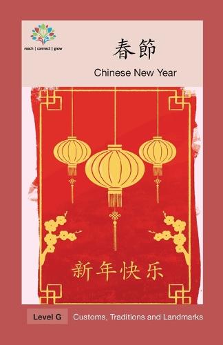 春節: Chinese New Year - Customs, Traditions and Landmarks (Paperback)