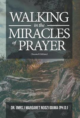 Walking in the Miracles of Prayer (Second Edition) (Hardback)
