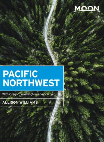 Moon Pacific Northwest (First Edition): With Oregon, Washington & Vancouver (Paperback)