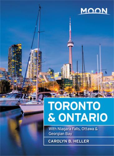 Moon Toronto & Ontario (First Edition): With Niagara Falls, Ottawa & Georgian Bay (Paperback)