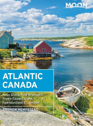Moon Atlantic Canada (Tenth Edition): Nova Scotia, New Brunswick, Prince Edward Island, Newfoundland & Labrador (Paperback)