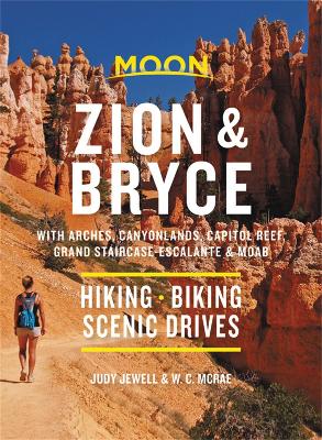 Moon Zion & Bryce (Ninth Edition): Hiking, Biking, Scenic Drives (Paperback)