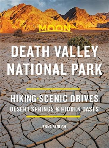 Moon Death Valley National Park (Third Edition): Hiking, Scenic Drives, Desert Springs & Hidden Oases (Paperback)