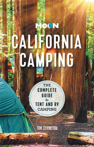 Moon California Camping (Twenty second Edition): The Complete Guide to Tent and RV Camping (Paperback)