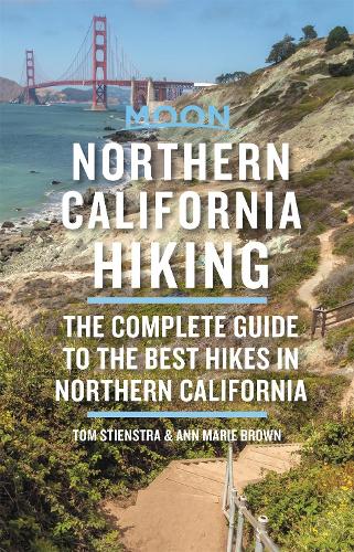 Moon Northern California Hiking (Third Edition): The Complete Guide to the Best Hikes in Northern California (Paperback)