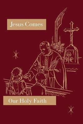 Jesus Comes: Our Holy Faith Series - Our Holy Faith 2 (Paperback)