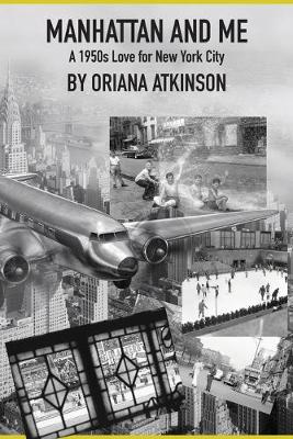 Manhattan and Me: A 1950s Love for New York City - The Women War Correspondents 3 (Paperback)