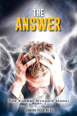 The Energy Dynamic Model: Part I: The Answer (Paperback)