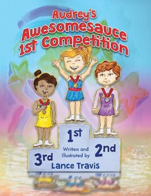 Audrey's Awesomesauce 1st Competition (Paperback)