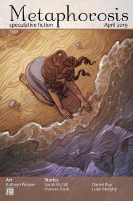 Metaphorosis April 2019 - Metaphorosis Magazine 40 (Paperback)