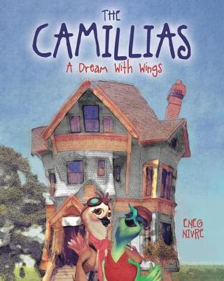 The Camillias: A Dream With Wings (Paperback)