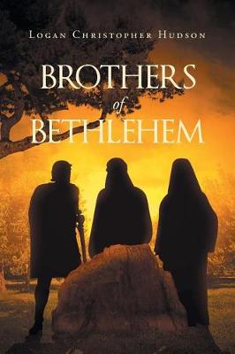 Brothers Of Bethlehem (Paperback)