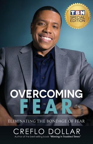 Overcoming Fear: Eliminating the Bondage of Fear (Paperback)