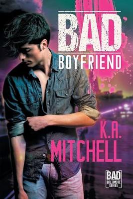 Bad Boyfriend - Bad in Baltimore 2 (Paperback)