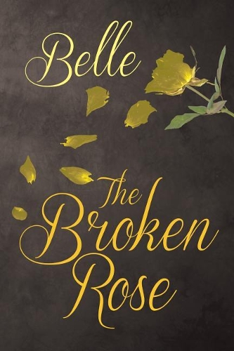 The Broken Rose (Paperback)