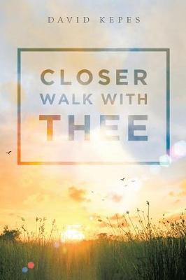 Closer Walk with Thee (Paperback)