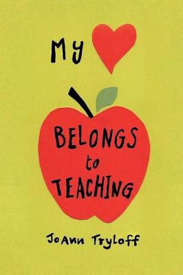 My Heart Belongs to Teaching (Paperback)