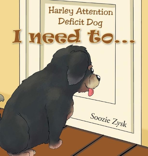 Harley Attention Deficit Dog: I Need To... (Hardback)