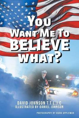 You Want Me to Believe What? (Paperback)