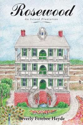 Rosewood: an Island Plantation (Paperback)