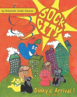 Sock City Dinky's Arrival (Paperback)