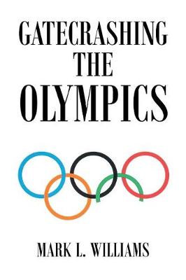 Gatecrashing the Olympics (Paperback)