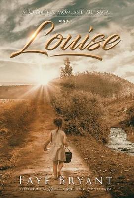 Louise - Grandma, Mom, and Me 1 (Hardback)
