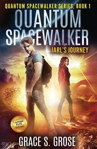 Quantum Spacewalker: Jarl's Journey - Quantum Spacewalker 1 (Paperback)