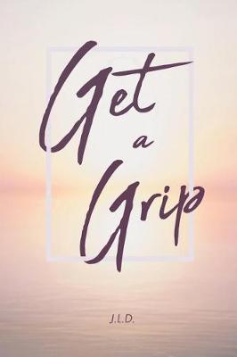 Get a Grip (Paperback)