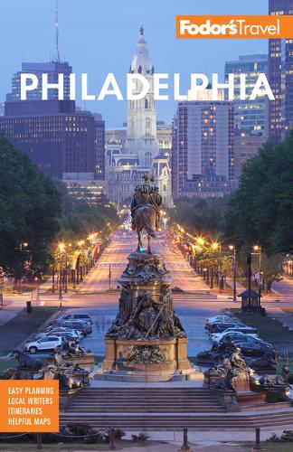 Fodor's Philadelphia: with Valley Forge, Bucks County, the Brandywine Valley, and Lancaster County - Full-color Travel Guide (Paperback)