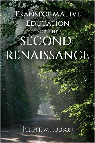 Transformative Education for the Second Renaissance (Paperback)