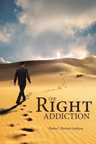The Right Addiction (Paperback)