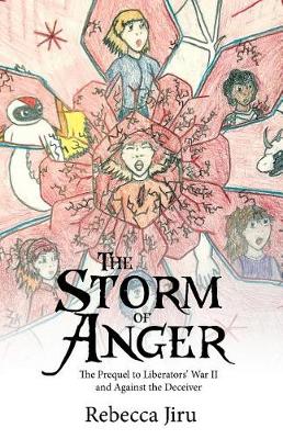 The Storm of Anger: The Prequel to Liberators' War II and Against the Deceiver (Paperback)