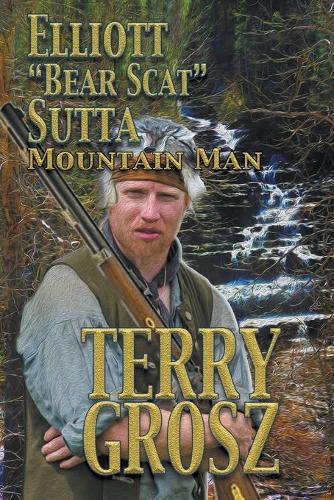 Elliott Bear Scat Sutta: Mountain Man (Paperback)