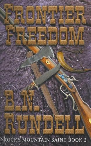 Frontier Freedom - Rocky Mountain Saint 2 (Paperback)