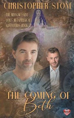 The Coming of Beth - Minnow Saint James Metaphysical Adventures 3 (Paperback)