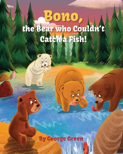 Bono, the Bear Who Couldn't Catch a Fish (Paperback)