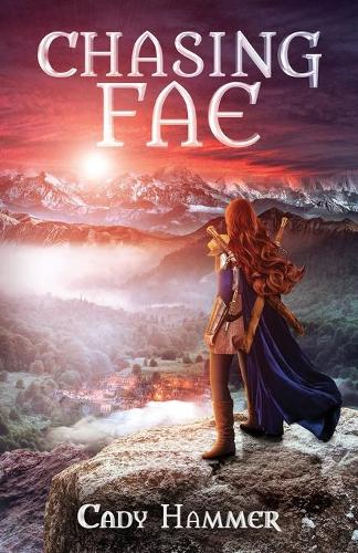 Chasing Fae - Chasing Fae Trilogy 1 (Paperback)