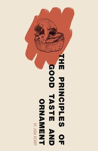The Principles of Good Taste and Ornament (Paperback)