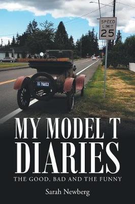 My Model T Diaries: The Good, Bad and the Funny (Paperback)