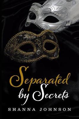 Separated by Secrets (Paperback)