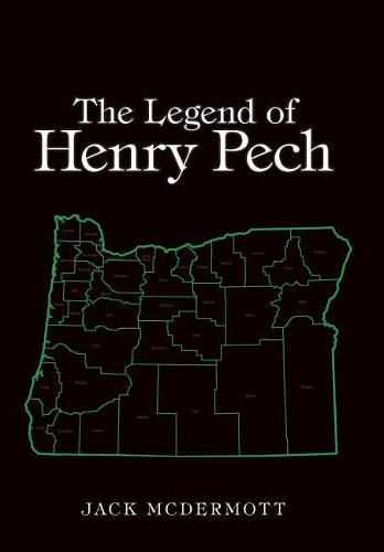 The Legend of Henry Pech (Hardback)