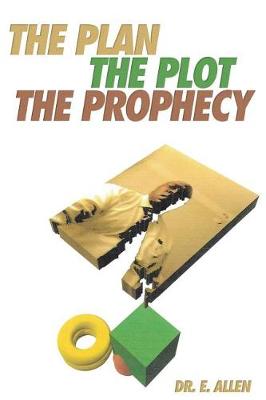 The Plan the Plot the Prophecy (Paperback)