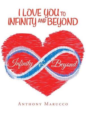 I Love You to Infinity and Beyond (Hardback)