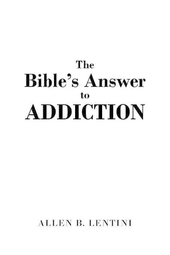 The Bible's Answer to Addiction (Paperback)