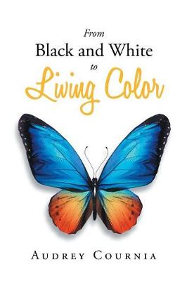 From Black and White to Living Color (Paperback)