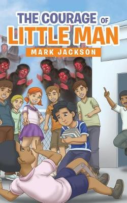The Courage of Little Man (Paperback)