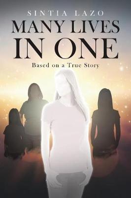 Many Lives in One: Based on a True Story (Paperback)